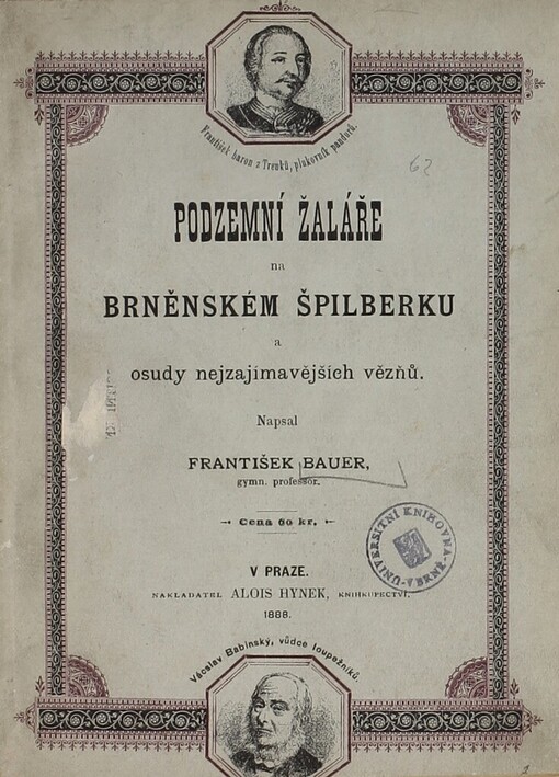 Podzemní žaláře na brněnském Špilberku a osudy nejzajímavějších vězňů