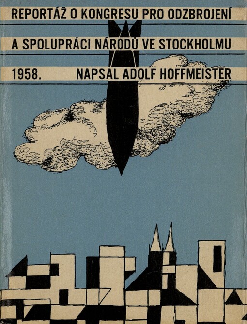 Reportáž o Kongresu pro odzbrojení a spolupráci národů ve Stockholmu od 16. do 22. července 1958