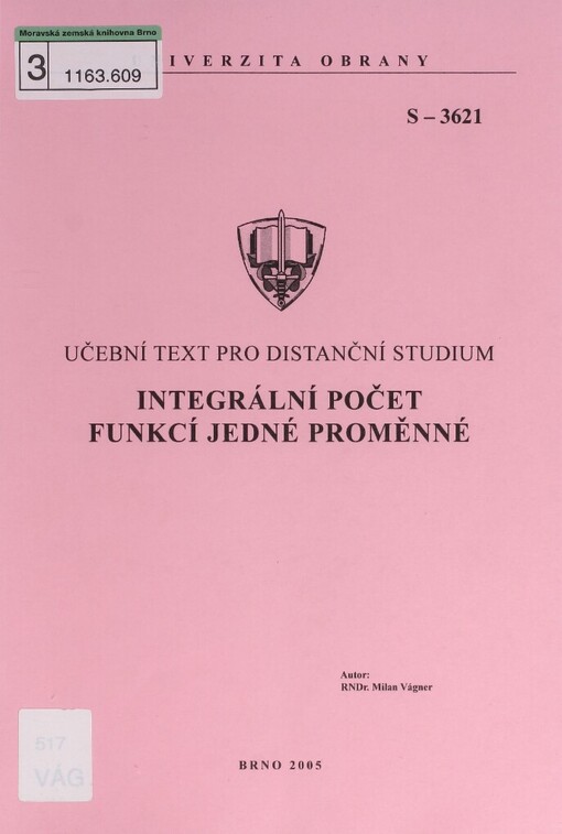 Integrální počet funkcí jedné proměnné: učební text pro distanční studium