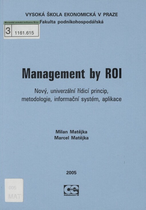 Management by ROI :nový, univerzální řídicí princip, metodologie, informační systém, aplikace