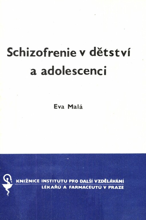 Schizofrenie v dětství a adolescenci, 1. vyd.
