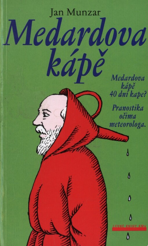 Medardova kápě: Medardova kápě 40 dní kape? : pranostiky očima meteorologa