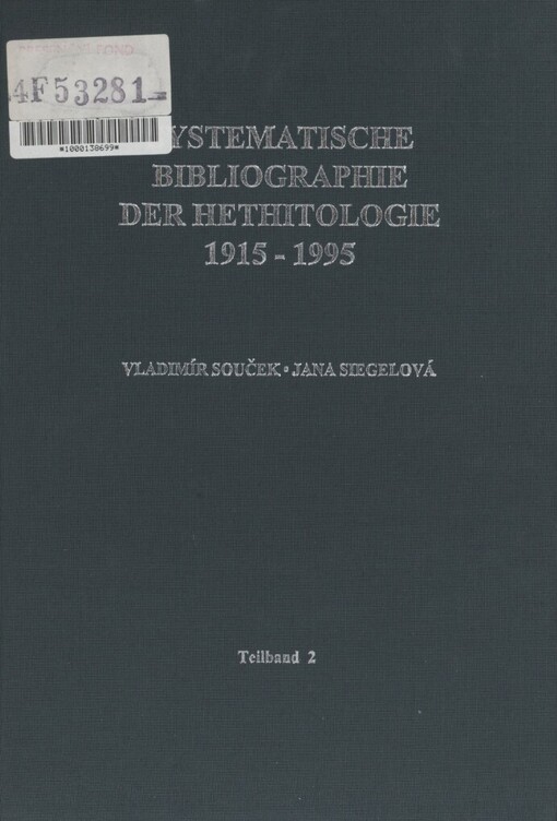 Systematische Bibliographie der Hethitologie 1915-1995: Sprachen und Philologie - Ethnika, Geographie, Soziale Verhältnisse