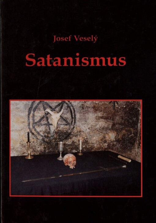 Satanismus: historie, ideologie, současná praxe, česká satanistická scéna