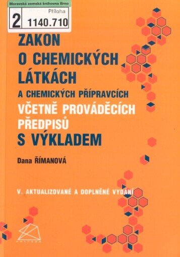 Zákon o chemických látkách a chemických přípravcích včetně prováděcích předpisů s výkladem