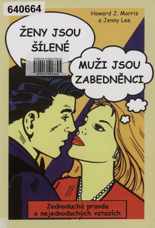 Ženy jsou šílené, muži jsou zabedněnci