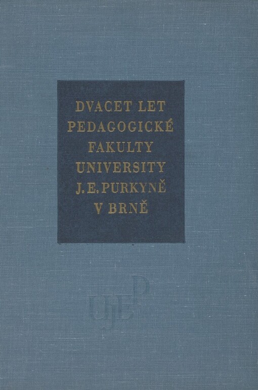 Dvacet let Pedagogické fakulty University J.E. Purkyně v Brně