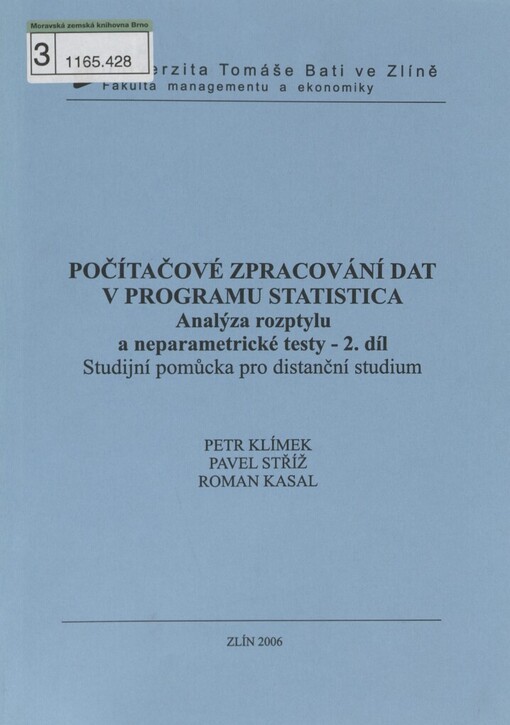 Počítačové zpracování dat v programu Statistika: studijní pomůcka pro distanční studium, 2. díl, Analýza rozptylu a neparametrické testy