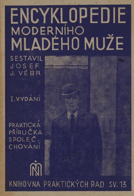 Encyklopedie moderního mladého muže: praktické otázky a odpovědi na běžné problémy společenského chování
