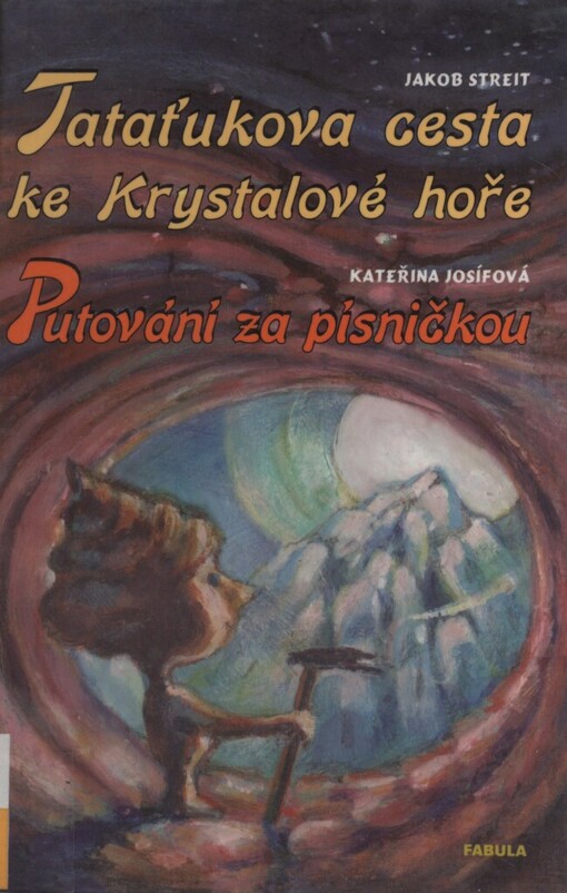 Tataťukova cesta ke Krystalové hoře