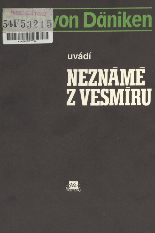 Erich von Däniken uvádí Neznámé z vesmíru: kosmické stopy: nové nálezy, objevy a fenomény