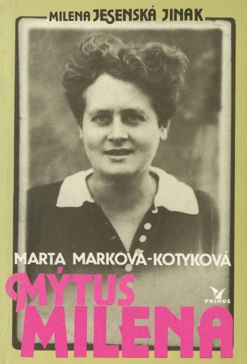 Mýtus Milena :Milena Jesenská jinak