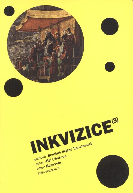 Inkvizice: stručné dějiny hanebnosti