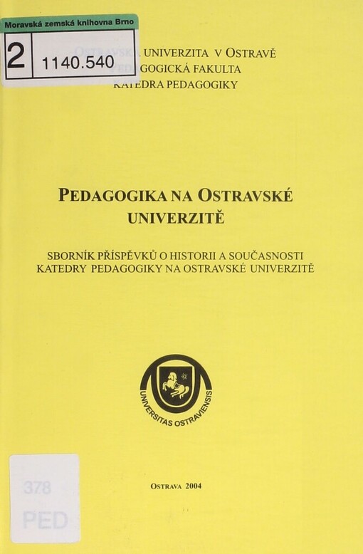 Pedagogika na Ostravské univerzitě: sborník příspěvků o historii a současnosti katedry pedagogiky na Ostravské univerzitě