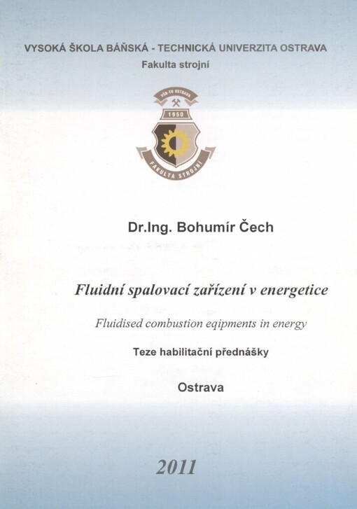 Fluidní spalovací zařízení v energetice = Fluidized bed combustion devices in energetics : teze habilitační přednášky