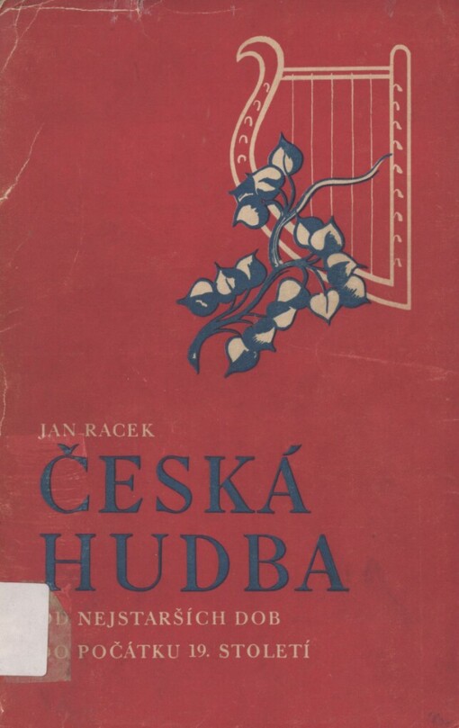 Česká hudba od nejstarších dob do počátku 19. století.První svazek