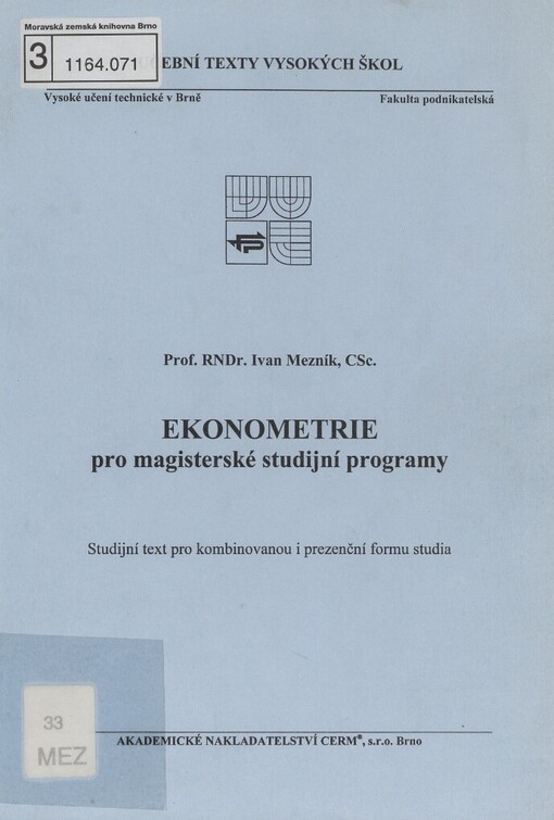 Ekonometrie pro magisterské studijní programy: studijní text pro kombinovanou i prezenční formu studia