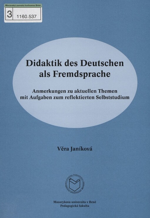 Didaktik des Deutschen als Fremdsprache :Anmerkungen zu aktuellen Themen mit Aufgaben zum reflektierten Selbststudium