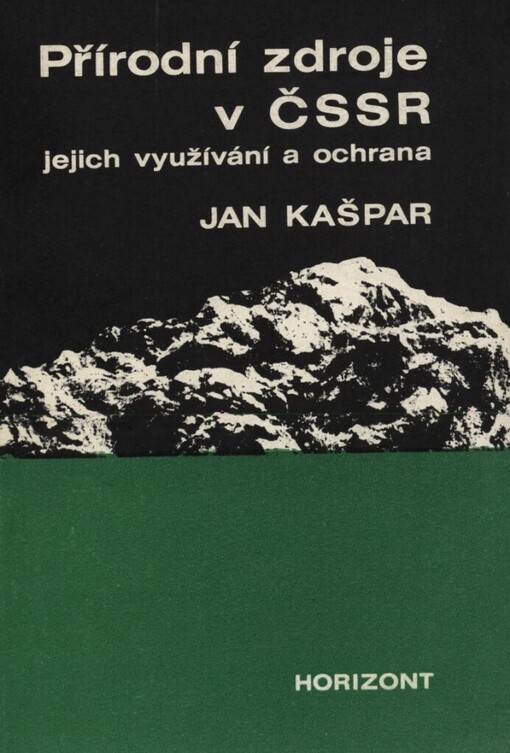 Přírodní zdroje v ČSSR :Jejich využívání a ochrana