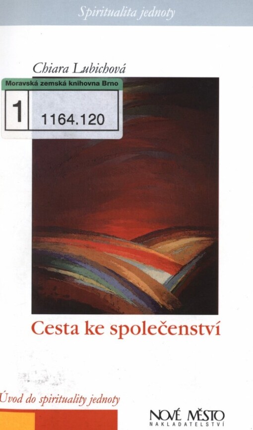 Cesta ke společenství: úvod do spirituality jednoty