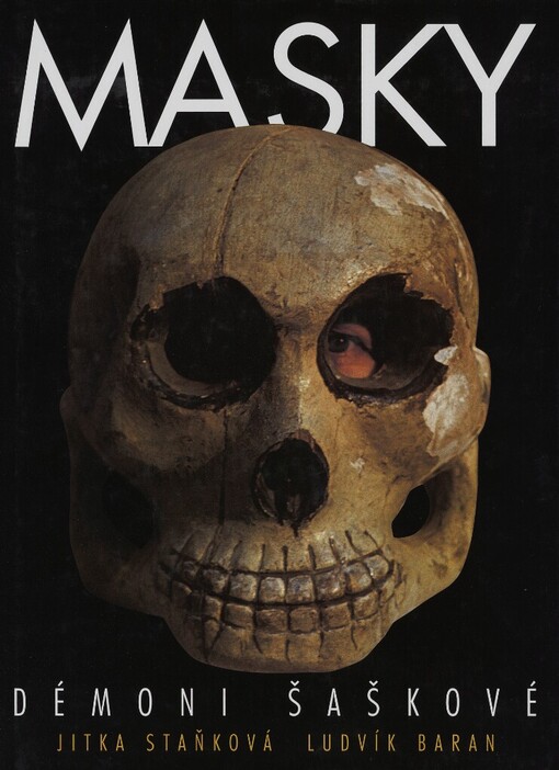 Masky, démoni, šaškové =: Masks, demons, clowns = Masken, Dämonen, Narren