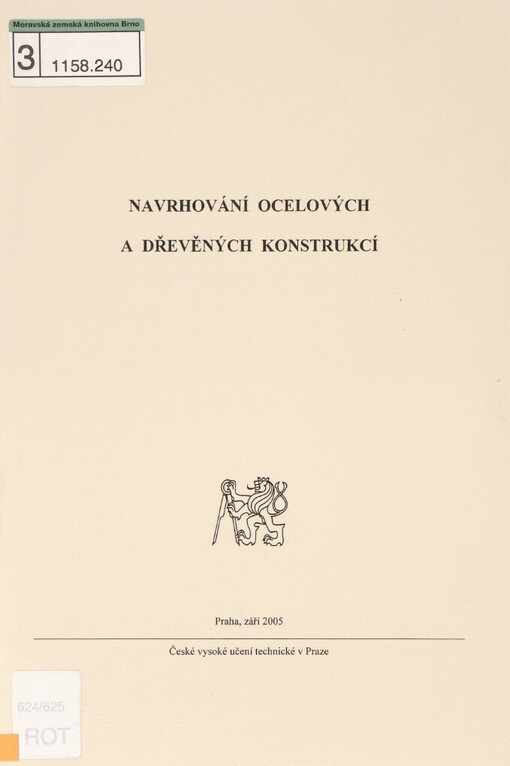 Navrhování ocelových a dřevěných konstrukcí: Praha, září 2005