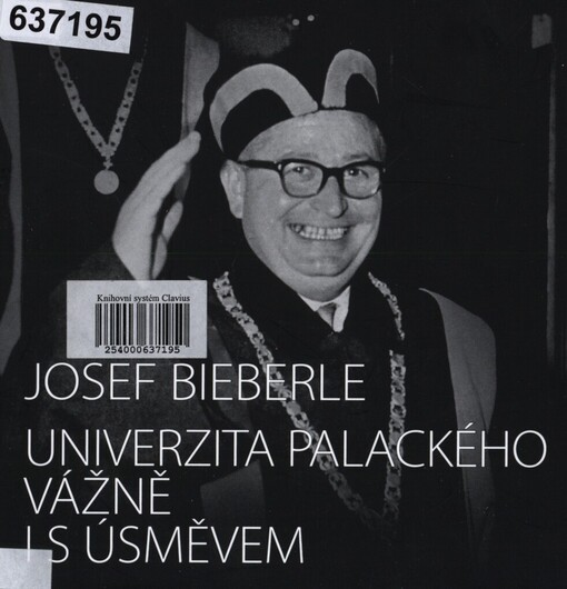 Univerzita Palackého vážně i s úsměvem: univerzitní léta 1945-1990 pohledem historika a bývalého děkana Filosofické fakulty