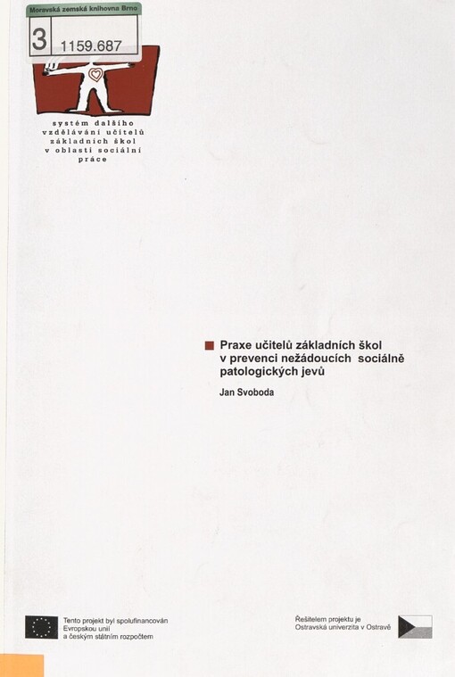 Praxe učitelů základních škol v prevenci nežádoucích sociálně patologických jevů