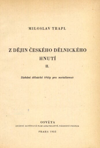 Z dějin českého dělnického hnutí.II.,Získání dělnické třídy pro socialismus