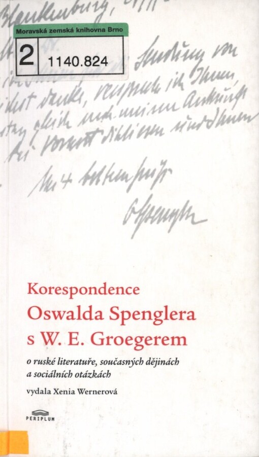 Korespondence Oswalda Spenglera s W.E. Groegerem o ruské literatuře, současných dějinách a sociálních otázkách
