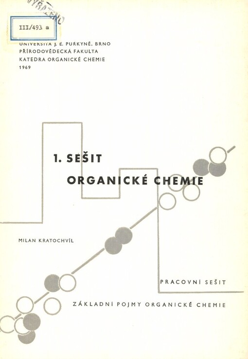 1. sešit z organické chemie :repetitorium : [základní pojmy organické chemie : určeno pro posluchače přírodověd. fak.]