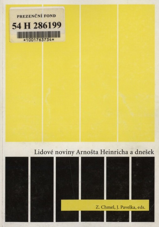 Lidové noviny Arnošta Heinricha a dnešek :odborná novinářská konference : 6. prosince 2005 Brno : sborník referátů