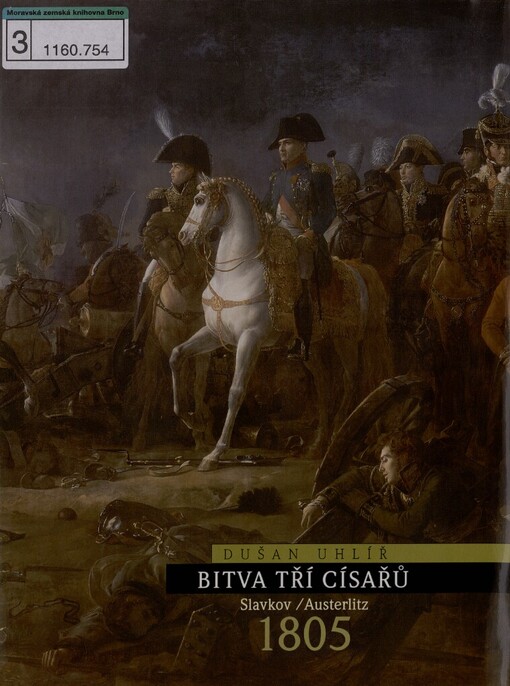 Bitva tří císařů: Slavkov - Austerlitz 1805