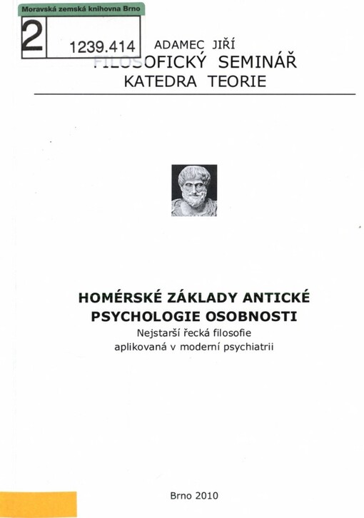 Homérské základy antické psychologie osobnosti: nejstarší řecká filosofie aplikovaná v moderní psychiatrii