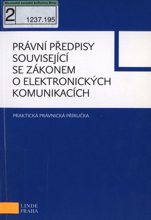 Právní předpisy související se zákonem o elektronických komunikacích: komentář