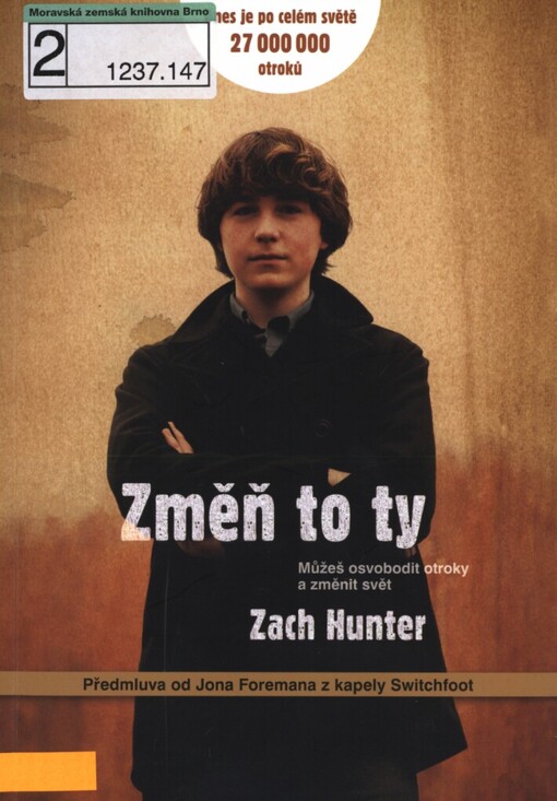 Změň to ty: můžeš osvobodit otroky a změnit svět