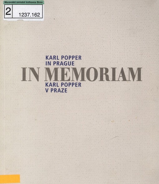 In memoriam: Karl Popper in Prague (Prague, May 23rd - May 27th 1994) = Karl Popper v Praze (Praha, 23. května - 27. května 1994)