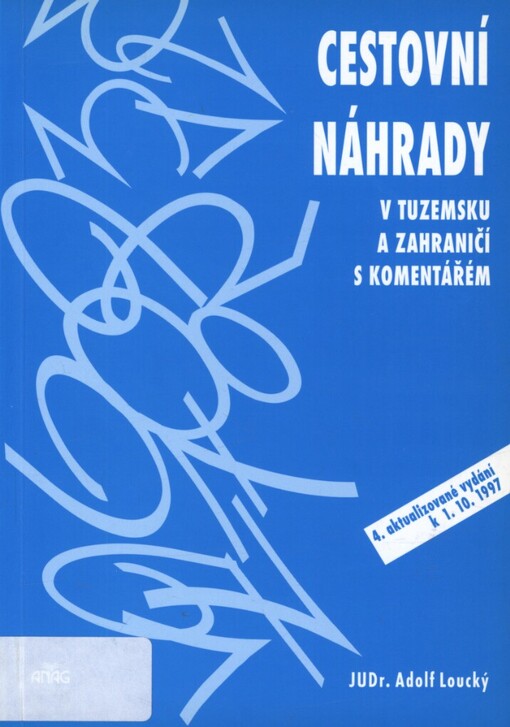 Cestovní náhrady v tuzemsku a zahraničí: zákon o cestovních náhradách s komentářem (platnost k 1.10.1997)