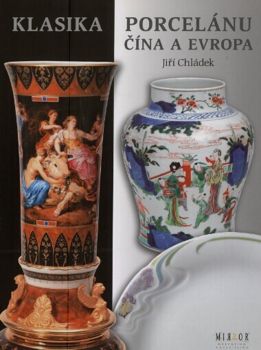 Klasika porcelánu: Čína a Evropa