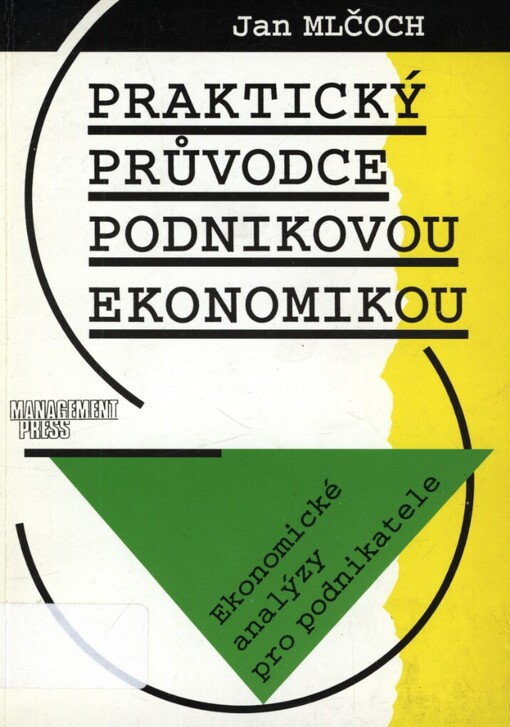 Praktický průvodce podnikovou ekonomikou: ekonomické analýzy pro podnikatele