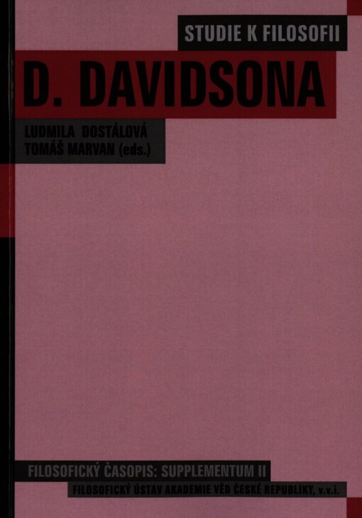 Studie k filosofii Donalda Davidsona: sestaveno z příspěvků ze semináře katedry filozofie Fakulty filozofické Západočeské univerzity v Plzni
