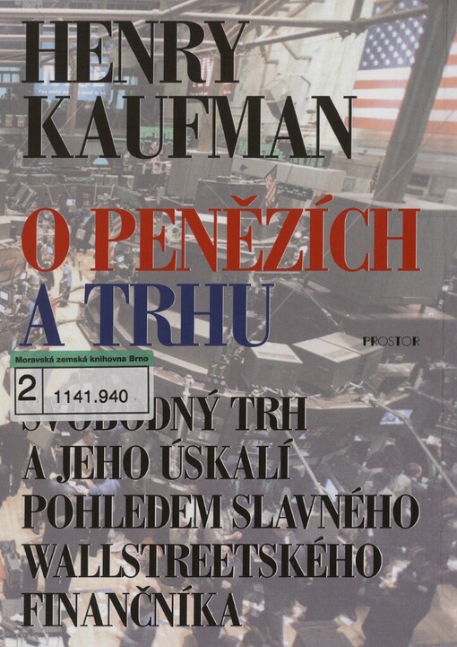 O penězích a trhu: svobodný trh a jeho úskalí pohledem slavného wallstreetského finančníka