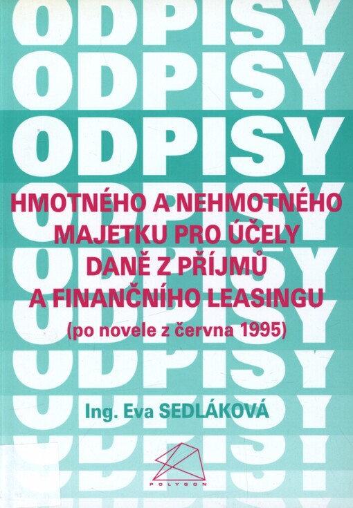 Odpisy hmotného a nehmotného majetku pro účely daně z příjmů a finančního leasingu