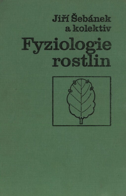 Fyziologie rostlin: vysokoškolská učebnice pro vysoké školy zemědělské