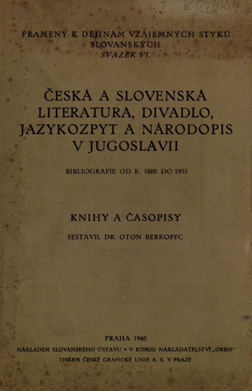 Česká a slovenská literatura, divadlo, jazykozpyt a národopis v Jugoslavii :bibliografie od r. 1800 do 1935 : knihy a časopisy