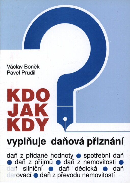 Kdo, jak a kdy vyplňuje daňová přiznání