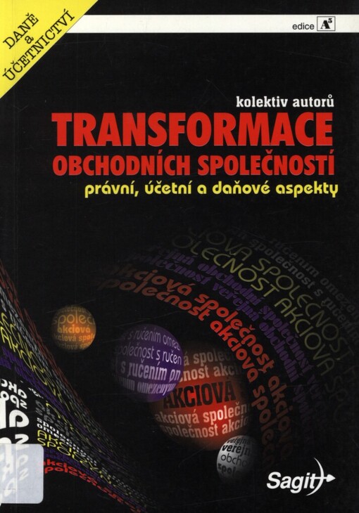 Transformace obchodních společností: právní, účetní a daňové aspekty, 1. vyd.
