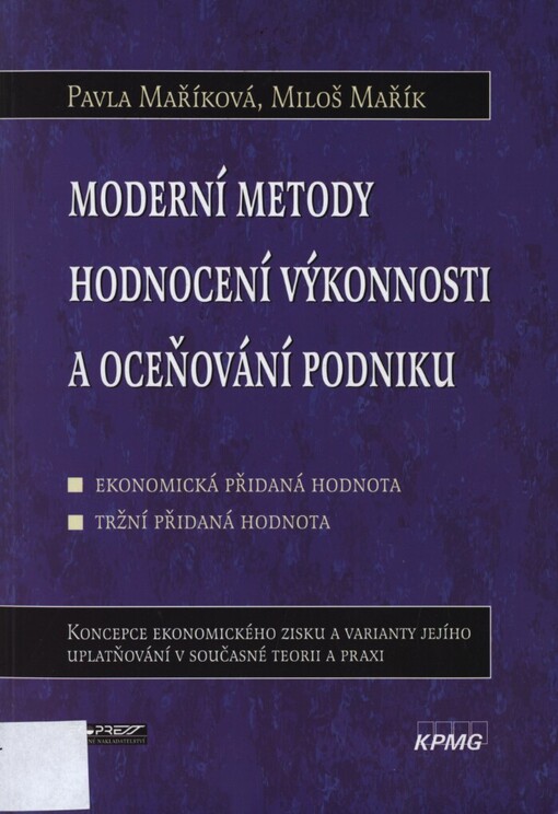 Moderní metody hodnocení výkonnosti a oceňování podniku: ekonomická přidaná hodnota : tržní přidaná hodnota