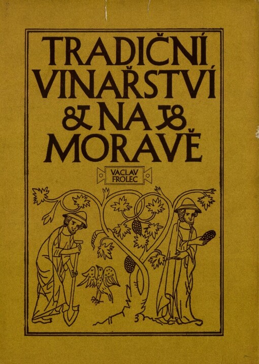 Tradiční vinařství na Moravě: národopisný obraz