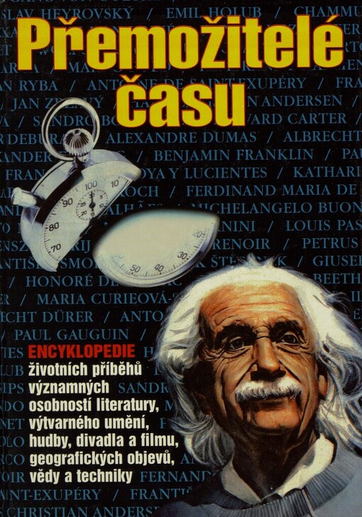 Přemožitelé času: [encyklopedie významných osobností